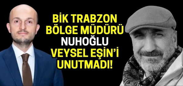 BİK Trabzon Bölge Müdürü Ali Nuhoğlu’ndan Alparslan Diyarı'na taziye mesajı