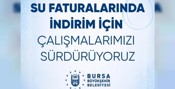 Bursa'da su faturalarına indirim müjdesi: Mayıs'ta yeni düzenleme geliyor