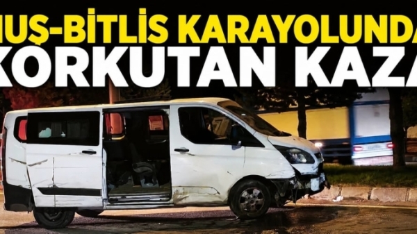 Muş-Bitlis Karayolunda Korkutan Kaza