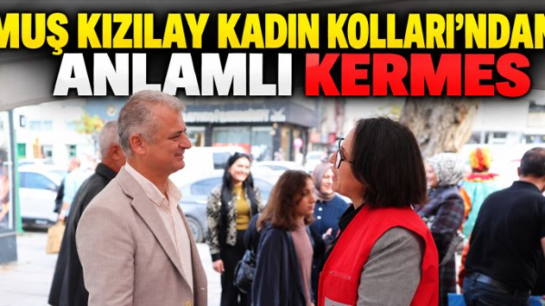 Muş Kızılay Kadın Kolları'ndan Anlamlı Kermes