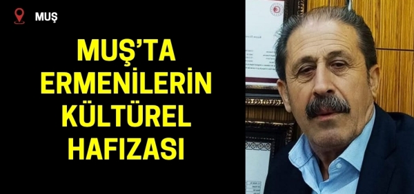 Muş'ta Ermenilerin kültürel hafızası: Dernek faaliyet alanları dikkat çekti!