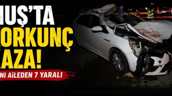 Muş’ta Korkunç Kaza! Aynı Aileden 7 Yaralı