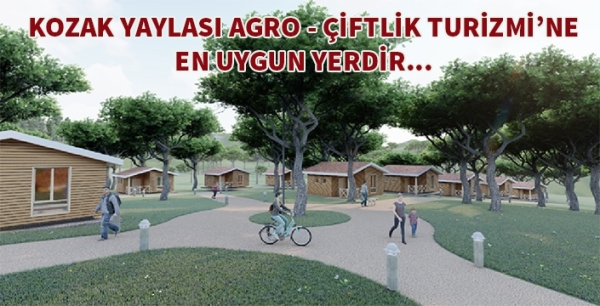 Kozak Yaylası Ekoturizm Agro (Çiftlik) Turizm Projesi Nasıl Yapılır?