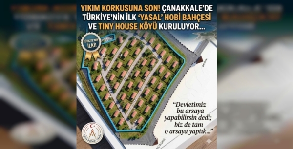 Yıkım Korkusuna Son! Çanakkale'de Türkiye'nin İlk 'Yasal' Hobi Bahçesi ve Tiny House Köyü Kuruluyor
