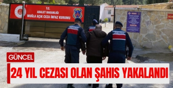 24 yıl kesinleşmiş hapis cezası bulunan şahıs yakalandı