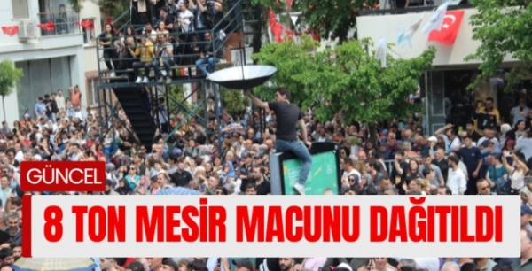 8 ton mesİr macunu dağıtıldı 