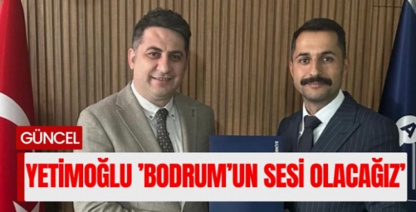 Anahtar Parti Bodrum İlçe Başkanı Yücel Yetimoğlu: “Gerçekçi, Birleştirici ve Liyakat Temelli Bir Siyaset İçin Yola Çıktık”