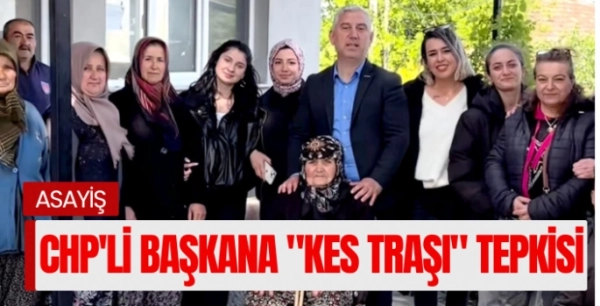Bergama'da berberlerden CHP'li başkana tepki: 