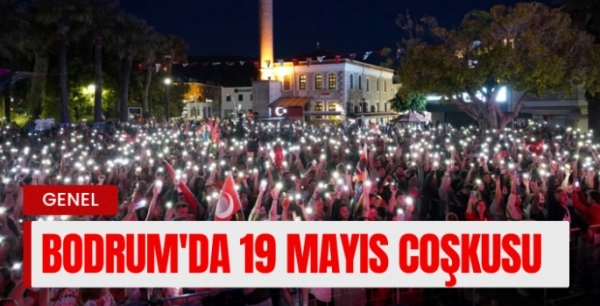 Bodrum'da 19 Mayıs Coşkusu
