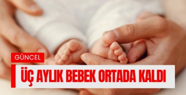 Bodrum'da üç aylık bebek ortada kaldı