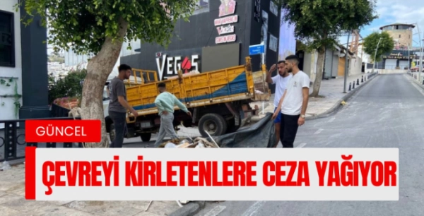 Çevreyi Kirletenlere Ceza Yağıyor