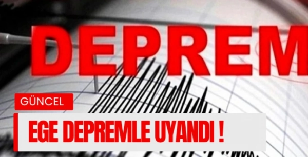 Ege'de yerin 7 kilometre altında yeni deprem: 4.7