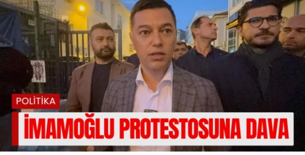 İmamoğlu Protestosuna Dava: Başkan Ünlü Dahil 5 CHP'liye Suçlama