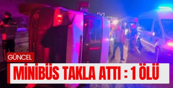 İzmir'de kontrolden çıkan minibüs takla attı: 1 ölü, 10 yaralı