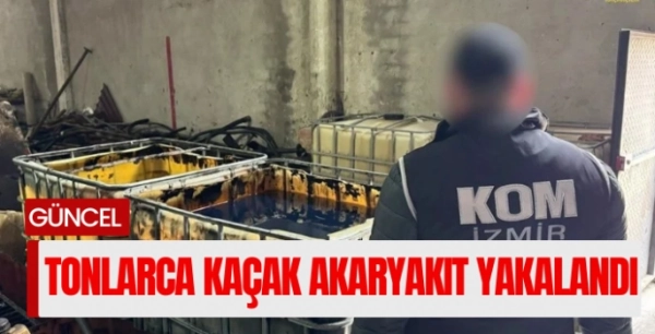 İzmir'de tonlarca kaçak akaryakıt ele geçirildi