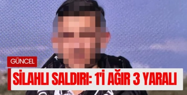 Kahvehaneye silahlı saldırı: 1'i ağır 3 yaralı
