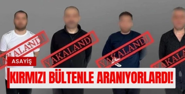 Kırmızı Bültenle Aranan Şüpheliler Türkiye'de