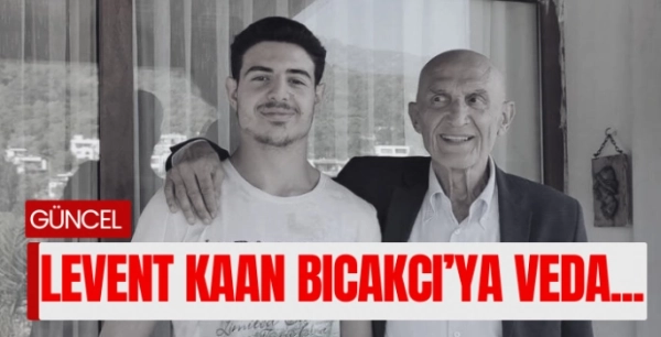 Levent Kaan Bıçakcı Hayatını Kaybetti
