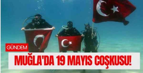 Muğla'nın dört bir yanında 19 Mayıs coşkusu!