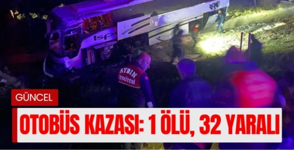 Otobüs kazası: 1 ölü, 32 yaralı