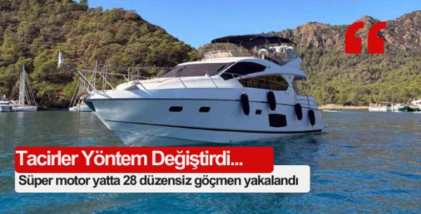  süper motor yatta 6 göçmen kaçakçısı yakalandı
