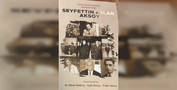 Vefatının 5. yılında Seyfettin Aslan Aksoy, kitapla anıldı: Trabzon'un değerleri canlanıyor!