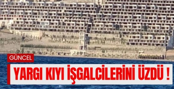 Yargıdan kıyı işgalcilerini üzen karar, Bodrum umutlandı!
