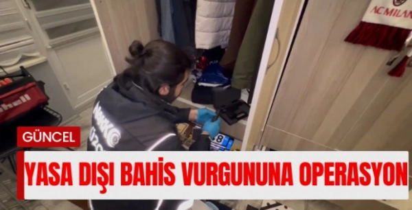 Yasa dışı bahis operasyonunda 200 milyon doların detayı