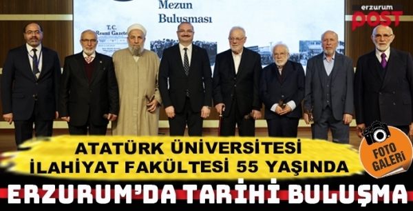 Atatürk Üniversitesi İlahiyat Fakültesi 55'nci kuruluş yılını kutladı