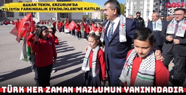 Bakan Tekin, Erzurum'da 'Filistin Farkındalık Etkinlikleri'ne katıldı