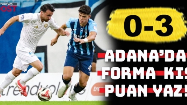 Dadaş, Adana'da 3 puanı 3 gol ile aldı: 0-3