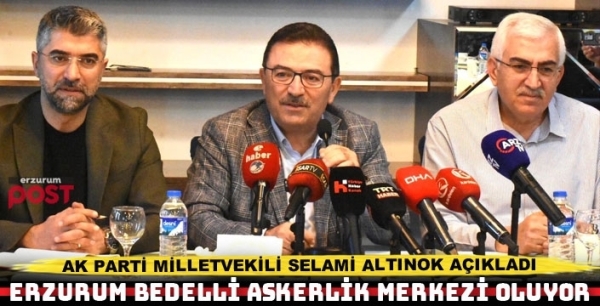 Erzurum'a iki yeni müjde! Komando Tugayı ve Bedelli Askerlik Merkezi geliyor