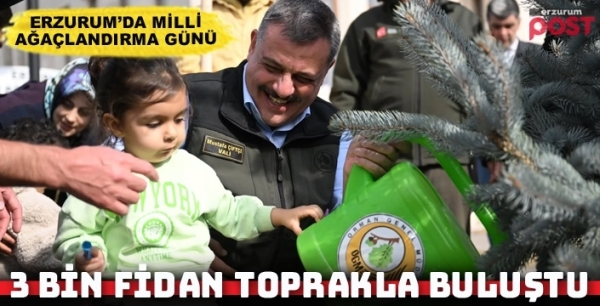 Erzurum’da 3 bin fidan toprakla buluştu