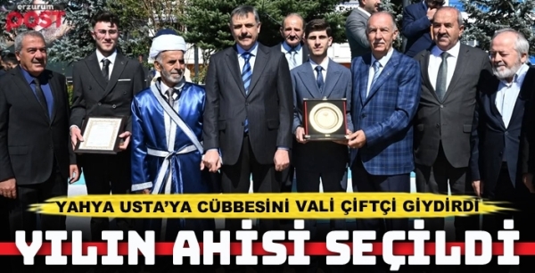 Erzurum’da 'Yılın Ahisi' seçilen Yahya Usta, törenle cübbesini giydi 