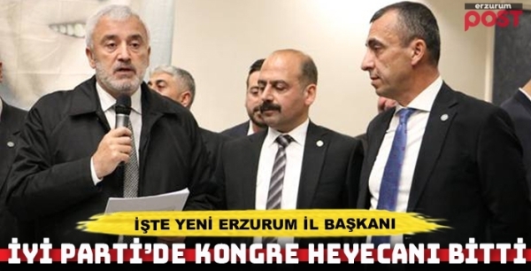 Erzurum İYİ Parti'de seçim bitti... İşte yeni başkan...