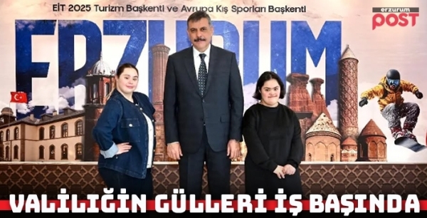 Erzurum Valiliğinin 'Özel Gülleri' iş başında