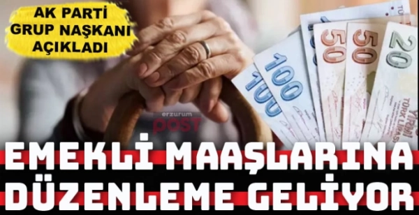 AK Parti'den emekli maaşı açıklaması: Yeni düzenleme yolda