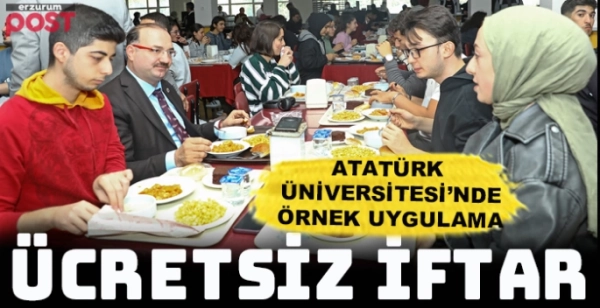 Atatürk Üniversitesi öğrencilerine ücretsiz iftar