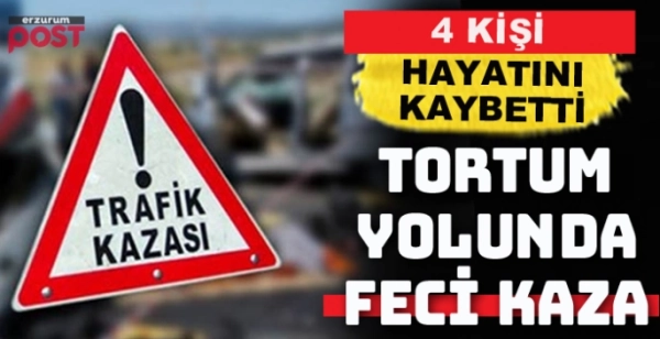 Erzurum’da feci kaza: 4 can kaybı!