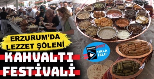 Erzurum kahvaltı festivelinde lezzet coşkusu