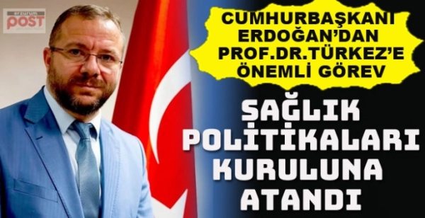 Prof. Dr. Hasan Türkez, Cumhurbaşkanlığı Sağlık Kurulu’nda
