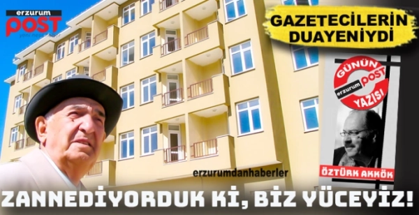 Zannediyorduk ki biz yüceyiz...