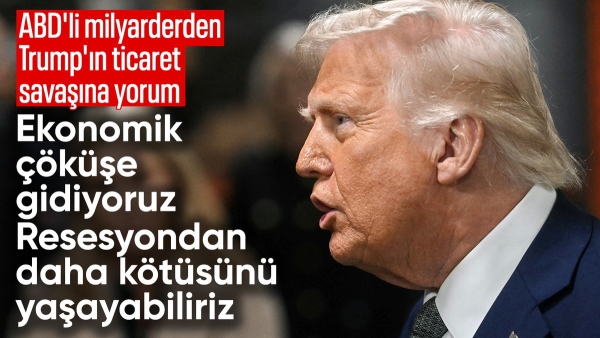 ABD'li milyarderden uyarı: Resesyondan daha kötüsünü yaşayabiliriz