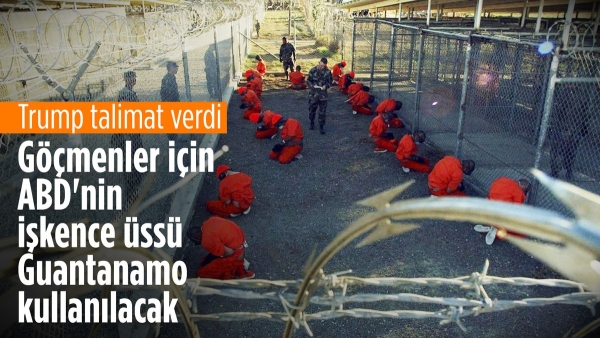 ABD'ye kaçak giren suçlu göçmenler Guantanamo'da tutulacak