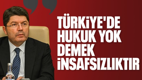 Adalet Bakanı Yılmaz Tunç'tan 'Türkiye'de hukuk' eleştirilerine yanıt