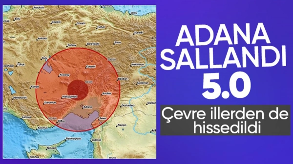 AFAD duyurdu: Adana'da 5.0 büyüklüğünde deprem