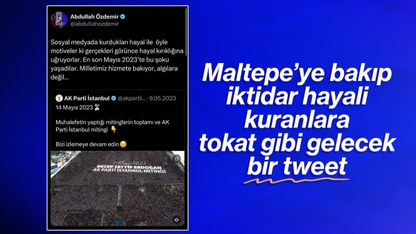 AK Parti İstanbul İl Başkanı Abdullah Özdemir'den CHP'nin Maltepe mitingi algısına videolu yanıt