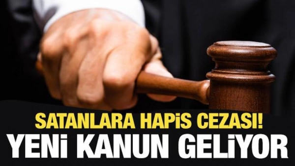 Artık satanlara hapis cezası! Yeni kanun geliyor