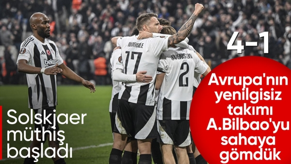 Beşiktaş, Athletic Bilbao'yu 4 golle yıktı