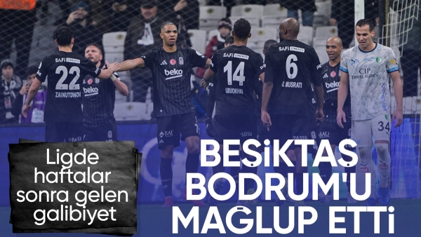 Beşiktaş, Bodrum FK'yı iki golle geçti